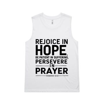 Women's White Tank Rejoice in hope, be patient in suffering, persevere in prayer. - Romans 1212
