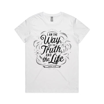 Women's White T-Shirt I am the way, and the truth, and the life. - John 146