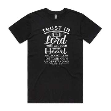 Men's Black T-Shirt Trust in the Lord with all your heart, and do not lean on your own understanding. - Proverbs 35