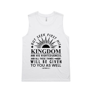 Women's White Tank But seek first his kingdom and his righteousness, and all these things will be given to you as well. - Matthew 633