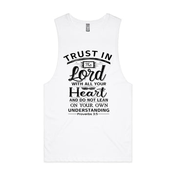 Men's White Tank Trust in the Lord with all your heart, and do not lean on your own understanding. - Proverbs 35