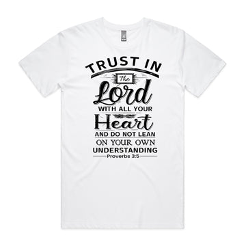 Men's White T-Shirt Trust in the Lord with all your heart, and do not lean on your own understanding. - Proverbs 35