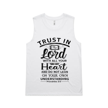 Women's White Tank Trust in the Lord with all your heart, and do not lean on your own understanding. - Proverbs 35