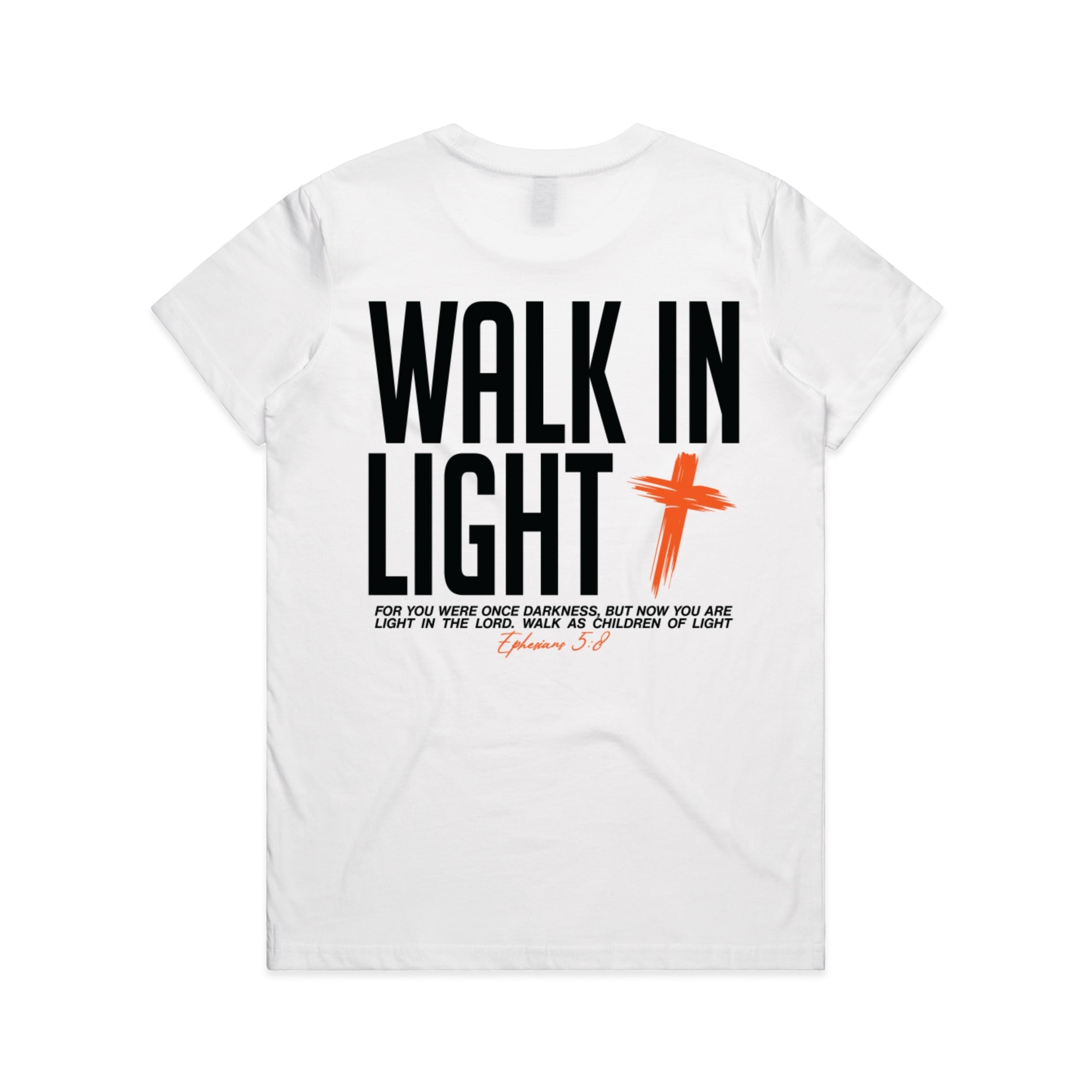 Women's White T-Shirt Walk In Light - Ephesians 58